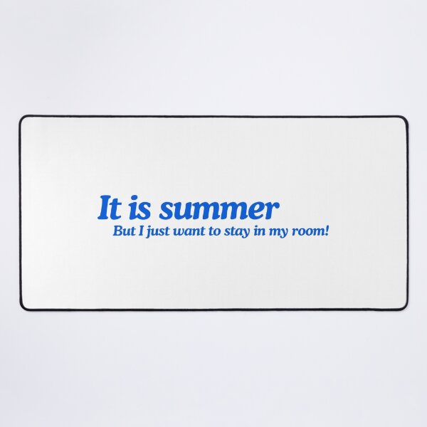 Item preview, It is summer but i just want to stay in my room! designed and sold by Hi-kari.