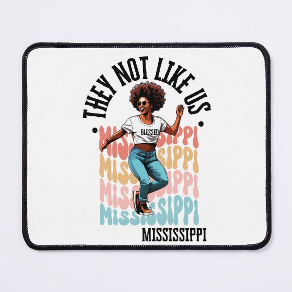 Item preview, They Not Like Us, Not Like Us Mississippi Vibe designed and sold by JustaGurli.
