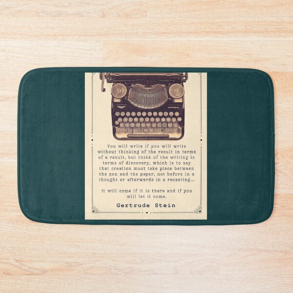 Item preview, Gertrude Stein quote on writing: You will write if you will write without thinking of the result in terms of a result, but think of the writing in terms of discovery,  designed and sold by artbleed.