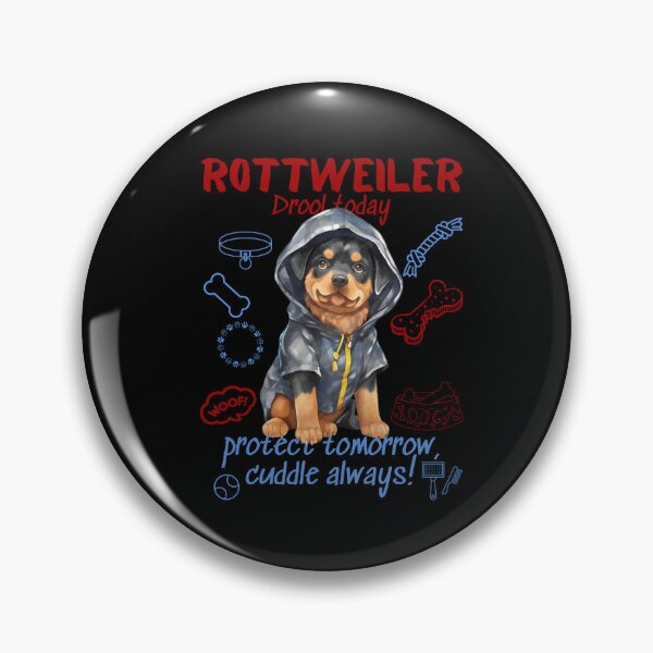 Item preview, Rottweiler : drool today, protect tomorrow, cuddle always designed and sold by Peerless-Prime.