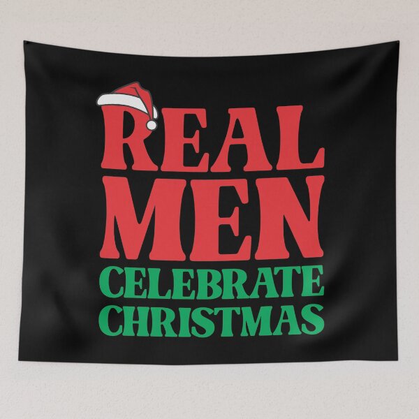Item preview, Real Men Celebrate Christmas 2 - Xmas designed and sold by Vector-Artist.
