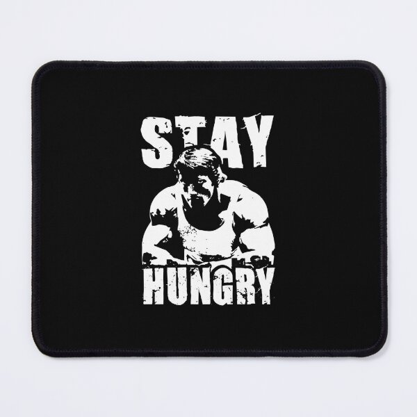 Item preview, 689 Stay Hungry designed and sold by iccoqfazbun10.