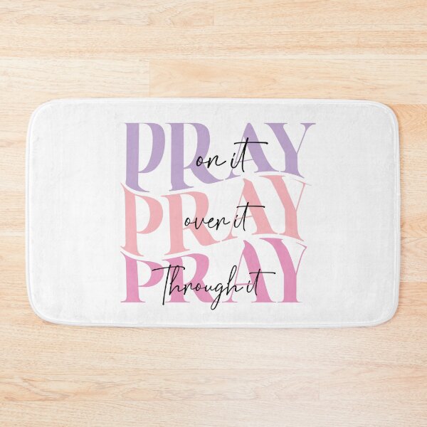 Item preview, PRAY on it PRAY over it PRAY through it designed and sold by ArtsyLani.