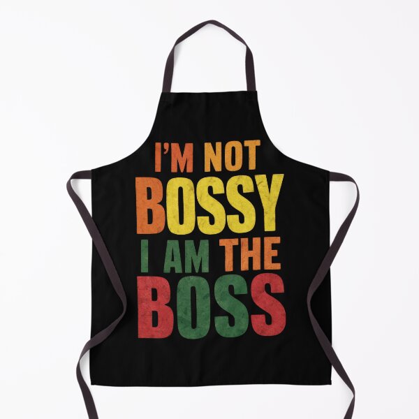 Item preview, I'm not bossy i am the boss designed and sold by InsanseCreation.