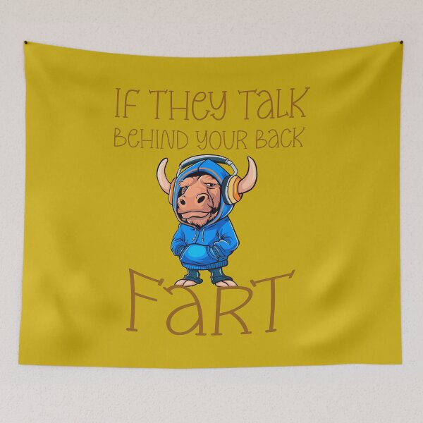 Item preview, if they talk behind your back fart designed and sold by box-artshop.