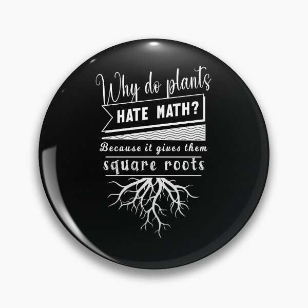 Item preview, why do plants hate math? because it gives them square roots designed and sold by KaiLabsArt.