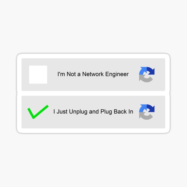 Item preview, I'm Not a Network Engineer, I Just Unplug and Plug Back In designed and sold by Debug Designs.