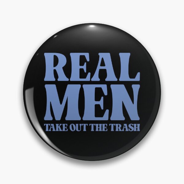Item preview, Real Men Take Out The Trash - Handy Man designed and sold by Vector-Artist.