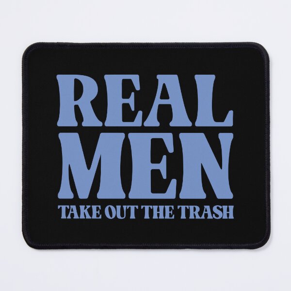 Item preview, Real Men Take Out The Trash - Handy Man designed and sold by Vector-Artist.