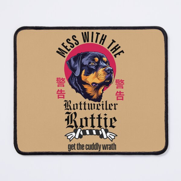 Item preview, Mess with the rottweiler, get the cuddly wrath designed and sold by Peerless-Prime.