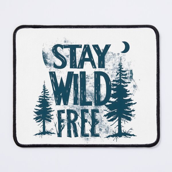 Item preview, Stay Wild & Free designed and sold by AI-Only Creations.