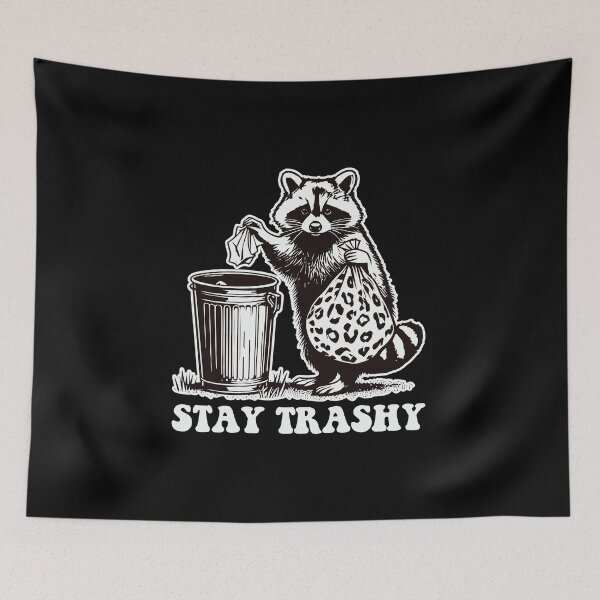 Item preview, Stay trashy designed and sold by pnkpopcorn.