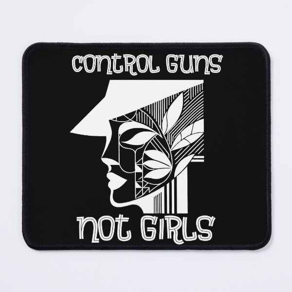 Item preview, Control Guns Not Girls designed and sold by AxelBrook.