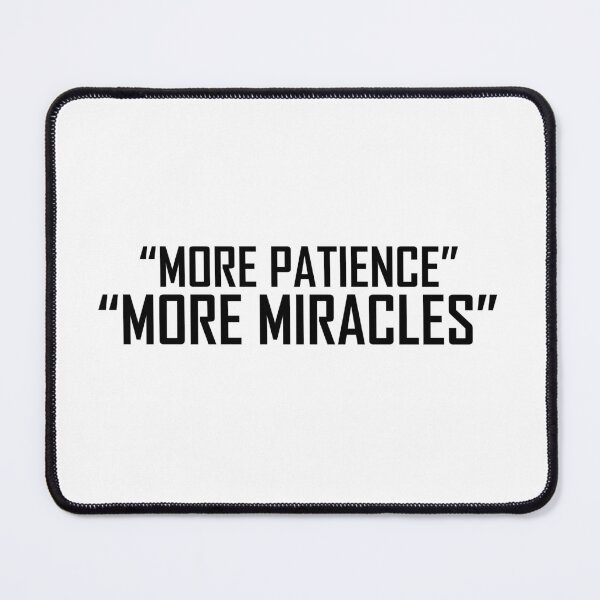 Item preview, More patience, More miracles designed and sold by Positive Mindzet!.