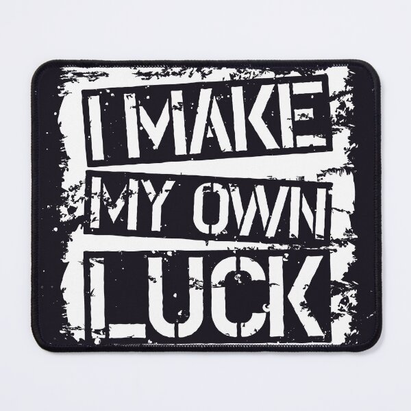 Item preview, Make Own Luck designed and sold by eafyf.