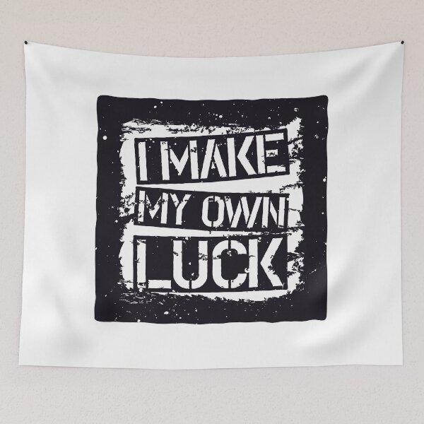 Item preview, Make Own Luck designed and sold by eafyf.