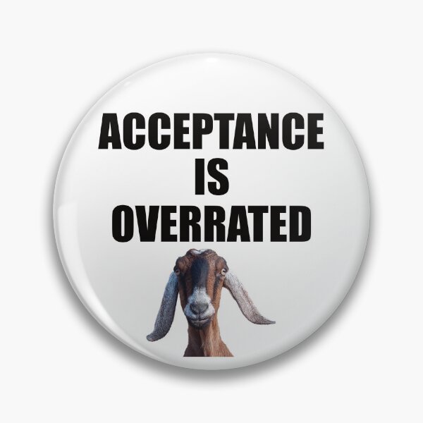 Item preview, Funny Goat Acceptance Is Overrated With Impact Bold Font designed and sold by TheRainFamily.