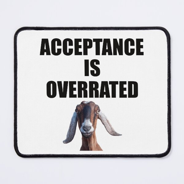 Item preview, Funny Goat Acceptance Is Overrated With Impact Bold Font designed and sold by TheRainFamily.