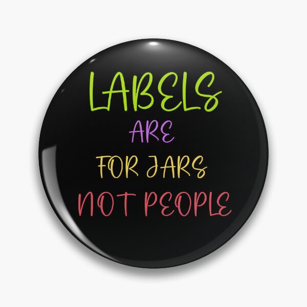 Item preview, Labels Are For Jars Not People designed and sold by LadyGoodwill.
