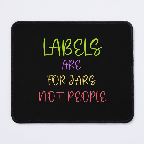 Item preview, Labels Are For Jars Not People designed and sold by LadyGoodwill.