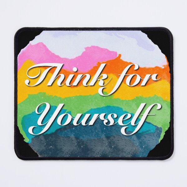 Item preview, Think for Yourself Independent Mindset designed and sold by RysowankaZS.