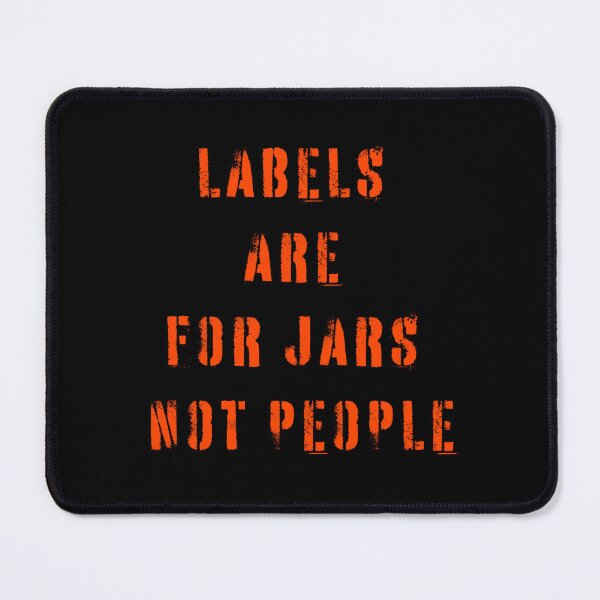 Item preview, Labels Are For Jars Not People designed and sold by LadyGoodwill.