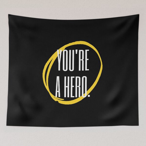 Item preview, You are a Hero designed and sold by OrganicCharm.
