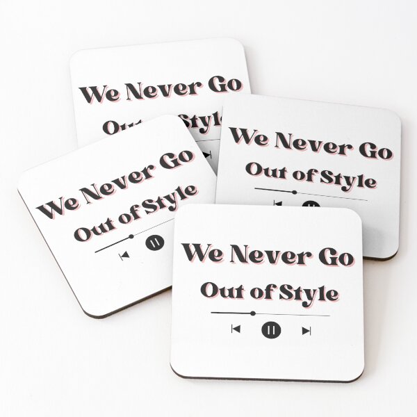 Item preview, We Never Go Out Of Style - Lyrics / Song Quote / Aesthetic  designed and sold by Maviartig.