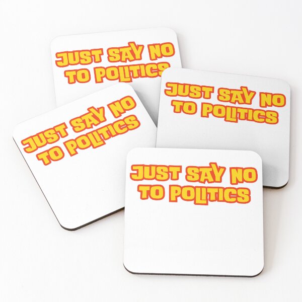 Item preview, JUST SAY NO TO POLITICS designed and sold by AngelArtss.