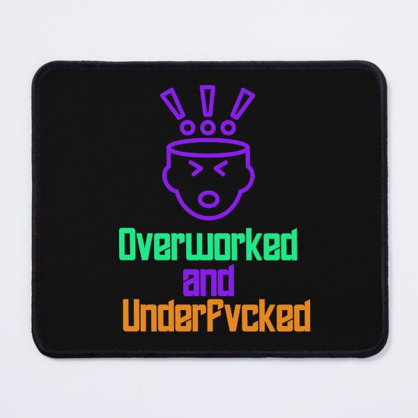 Item preview, Express Your Stress with Style Overworked and UnderFucked designed and sold by illustroVibe.