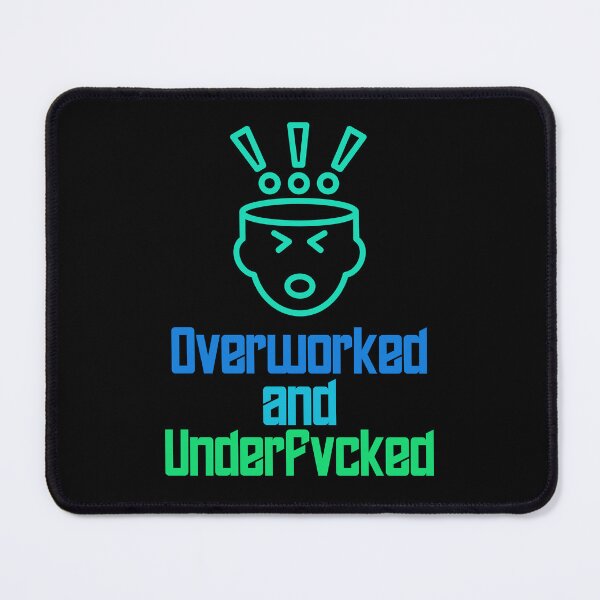 Item preview, Express Your Stress with Style Overworked and UnderFucked designed and sold by illustroVibe.
