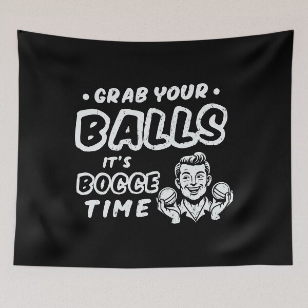 Item preview, Grab Your Balls It's Bocce Time designed and sold by LazyLoungeCo.