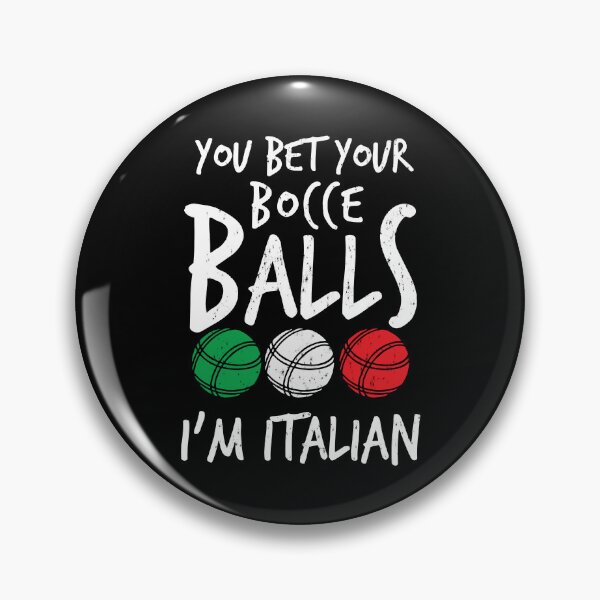 Item preview, You Bet Your Bocce Balls I'm Italian designed and sold by LazyLoungeCo.
