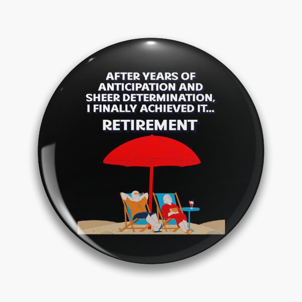 Item preview, After Years of Anticipation And Sheer Determination, I Finally Achieved It - Retirement designed and sold by signshirtz.