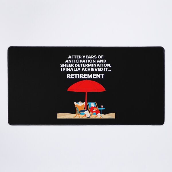 Item preview, After Years of Anticipation And Sheer Determination, I Finally Achieved It - Retirement designed and sold by signshirtz.