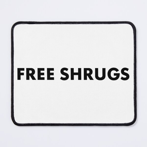 Item preview, Free Shrugs: Embrace the Casual Indifference Collection! designed and sold by Ignorant-Artist.