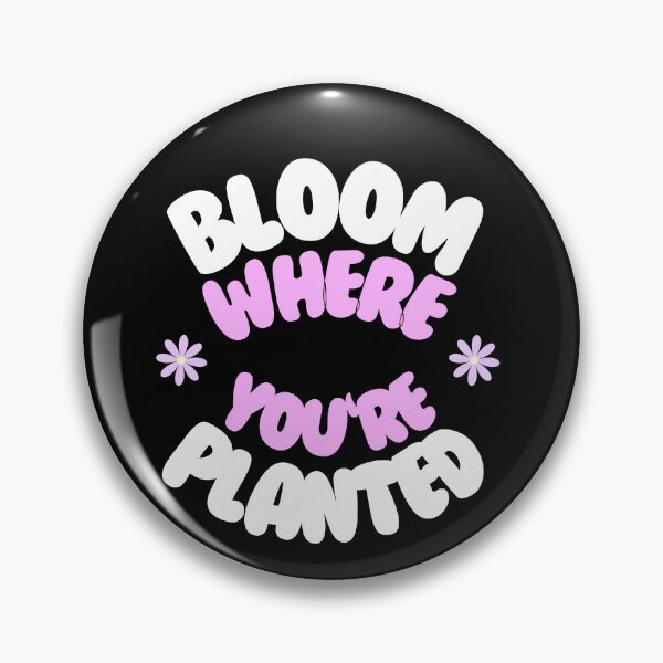 Item preview, Bloom where you were planted designed and sold by GartenIdeen.