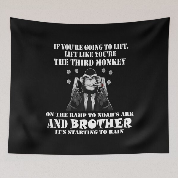 Item preview, IF YOU'RE GOING TO LIFT. LIFT LIKE YOU'RE THE THIRD MONKEY ON THE RAMP TO NOAHS ARK AND BROTHER IT'S STARTING TO RAIN designed and sold by Shrewd Mood.