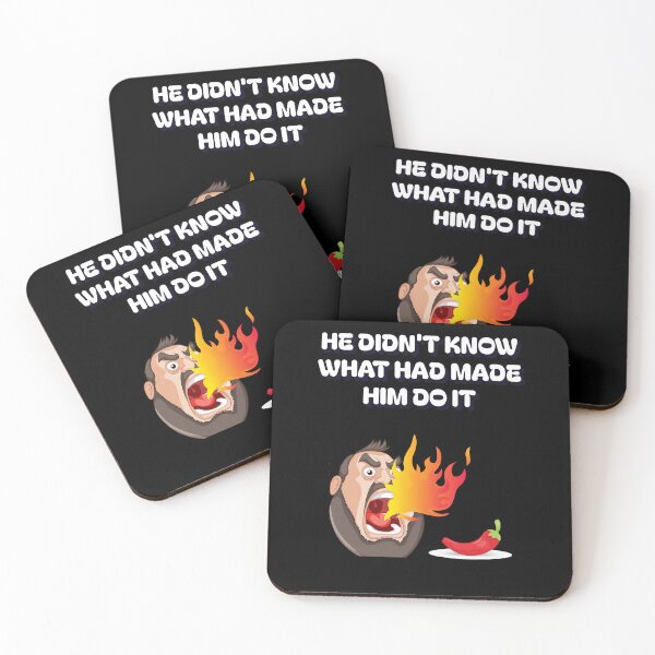 Item preview, He Didn't Know What Had Made Him Do It - Hot Pepper Tester designed and sold by signshirtz.