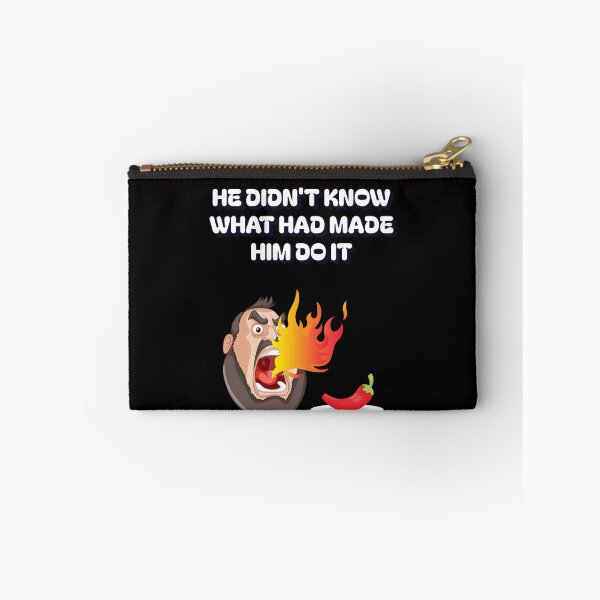 Item preview, He Didn't Know What Had Made Him Do It - Hot Pepper Tester designed and sold by signshirtz.