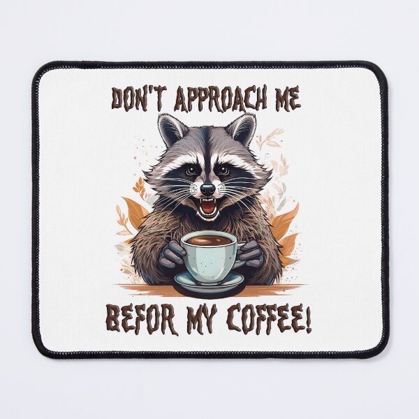 Item preview, Raccoon with a cup of coffee, good morning, don't approach me before my coffee, inscription designed and sold by Eamornia.