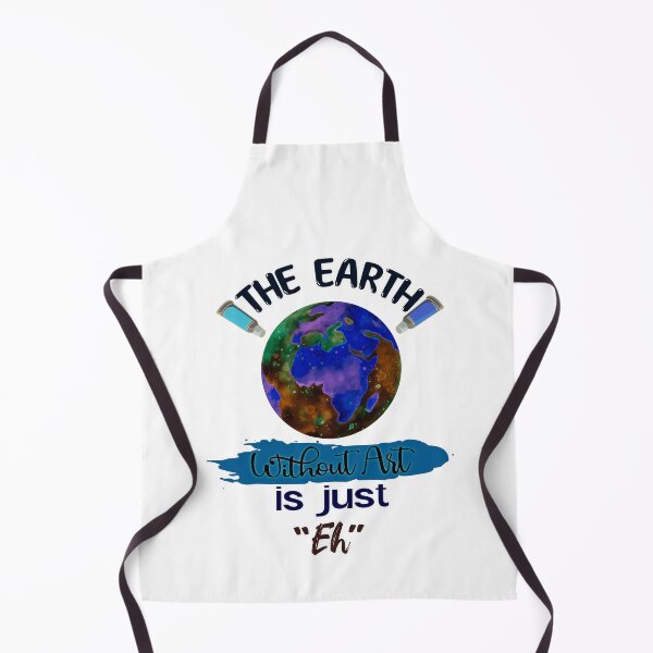 Item preview, The Earth Without Art Is Just Eh designed and sold by FYS-Arte-Style.