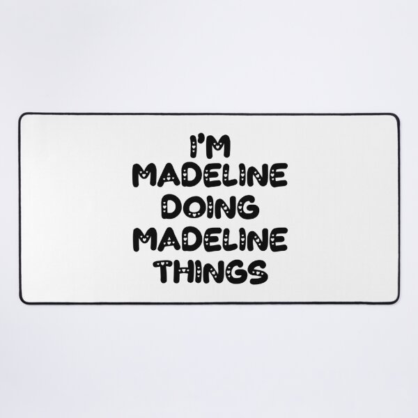 Item preview, I'm Madeline Doing Madeline Things designed and sold by Oussinc.