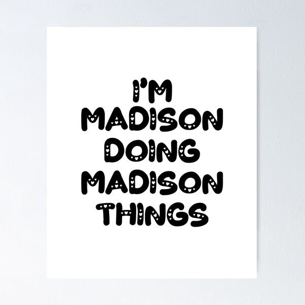 Artikelvorschau, Ich bin Madison und mache Madison-Sachen entworfen und verkauft von Oussinc.