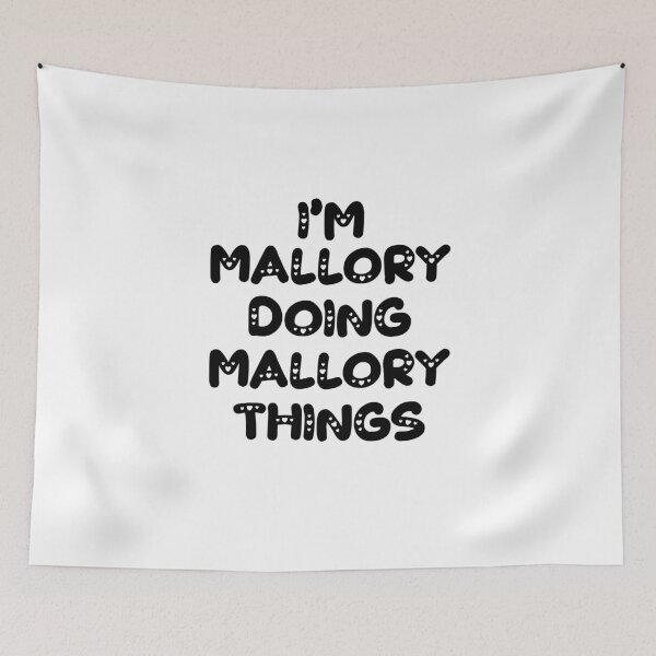 Item preview, I'm Mallory Doing Mallory Things designed and sold by Oussinc.
