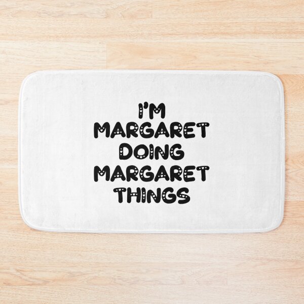 Item preview, I'm Margaret Doing Margaret Things designed and sold by Oussinc.