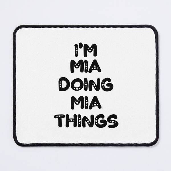 Item preview, I'm Mia Doing Mia Things designed and sold by Oussinc.