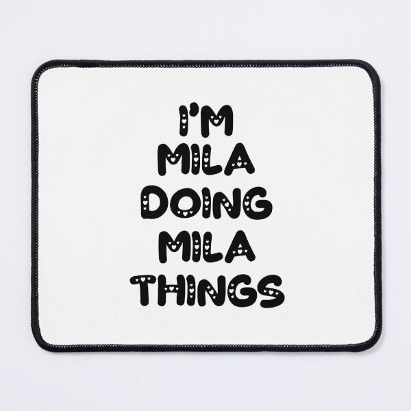 Item preview, I'm Mila Doing Mila Things designed and sold by Oussinc.