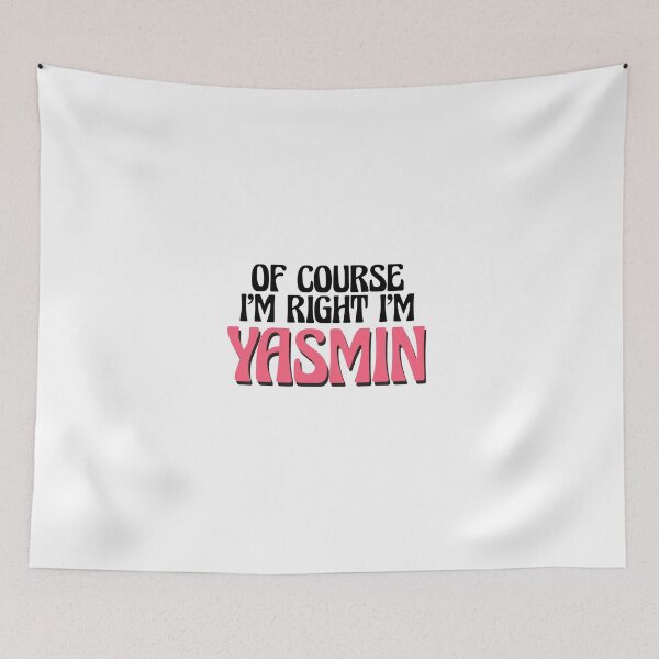 Item preview, Of Course I'm Right I'm Yasmin designed and sold by Watsonarts.