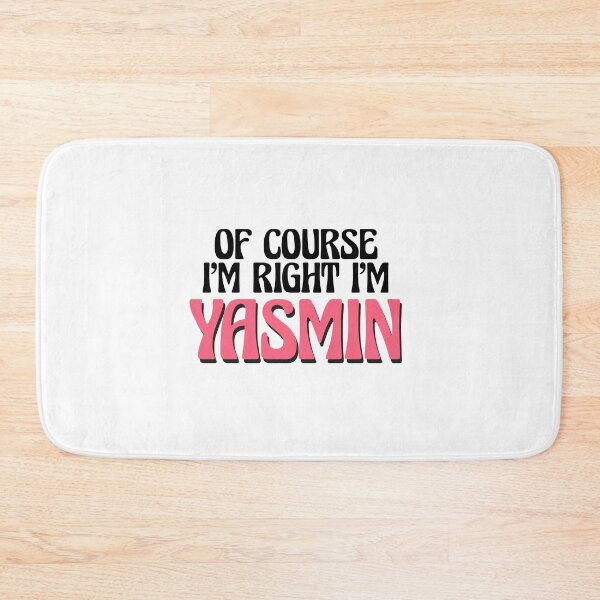 Item preview, Of Course I'm Right I'm Yasmin designed and sold by Watsonarts.